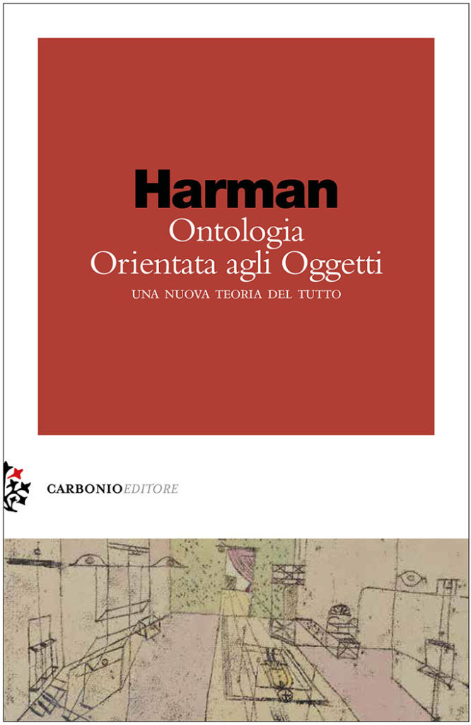 Graham Harman: Ontologia Orientata agli Oggetti